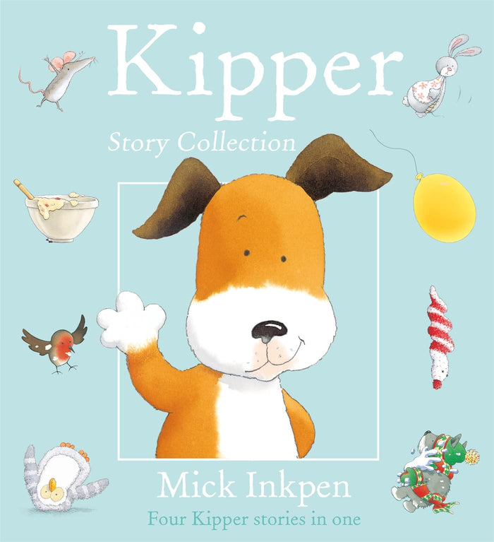 Kipper Story Collection: Four Kipper Stories in One by Mick Inkpen - Paperback cover