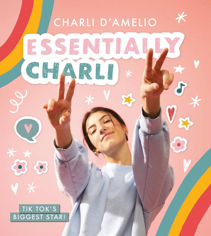 Essentially Charli: the Charli D'Amelio Journal: The Ultimate Guide To Keeping It Real from TikTok's biggest star! by Charli D'Amelio - Hardcover cover