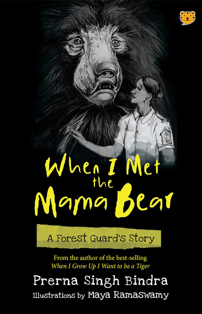 When I Met the Mama Bear: A Forest Guard's Story by Prerna Bindra - Paperback cover