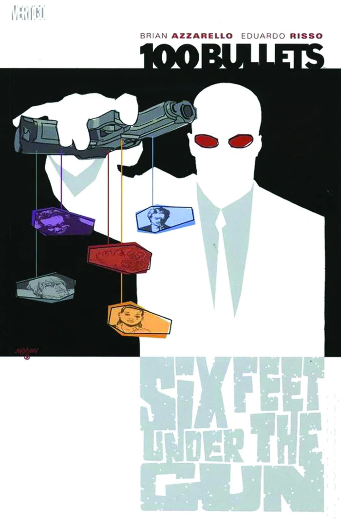 100 Bullets Vol. 6: Six Feet Under the Gun by Brian Azzarello - Paperback cover