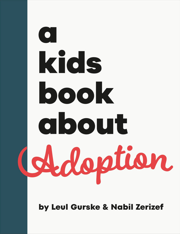 A Kids Book About Adoption by Leul Gurske - Hardcover cover
