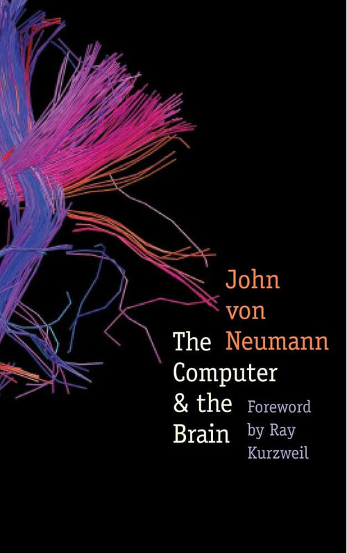 The Computer and the Brain (The Silliman Memorial Lectures Series) by John von Neumann - Paperback cover
