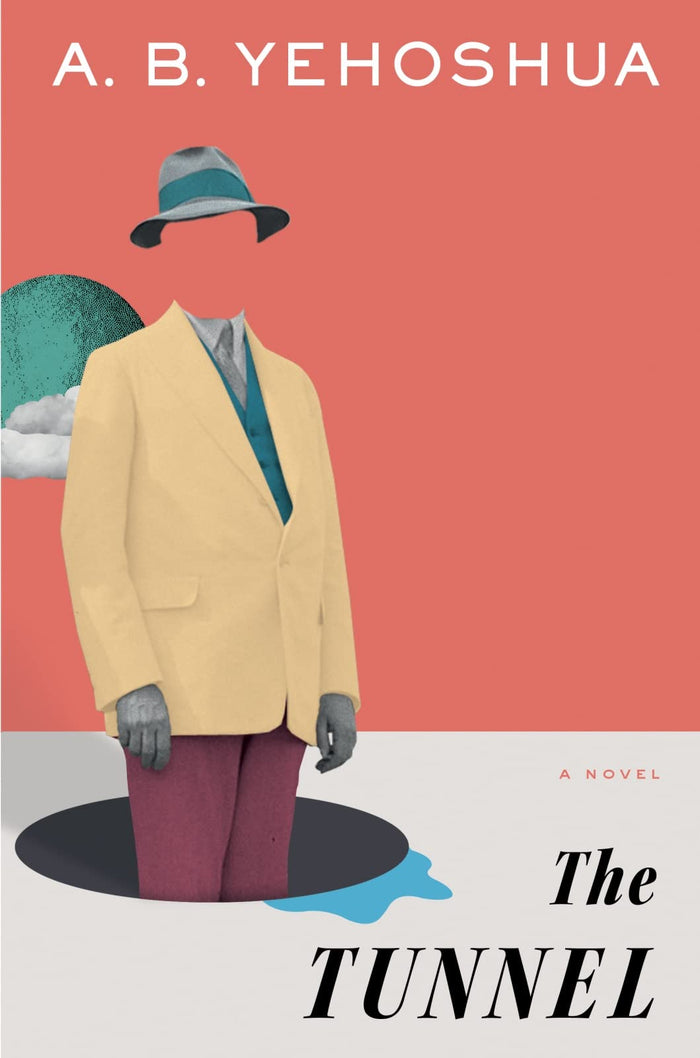 The Tunnel: A Poignant Tel Aviv Story of a Family Confronting Dementia and the Israeli-Palestinian Divide by A.B. Yehoshua - Paperback cover