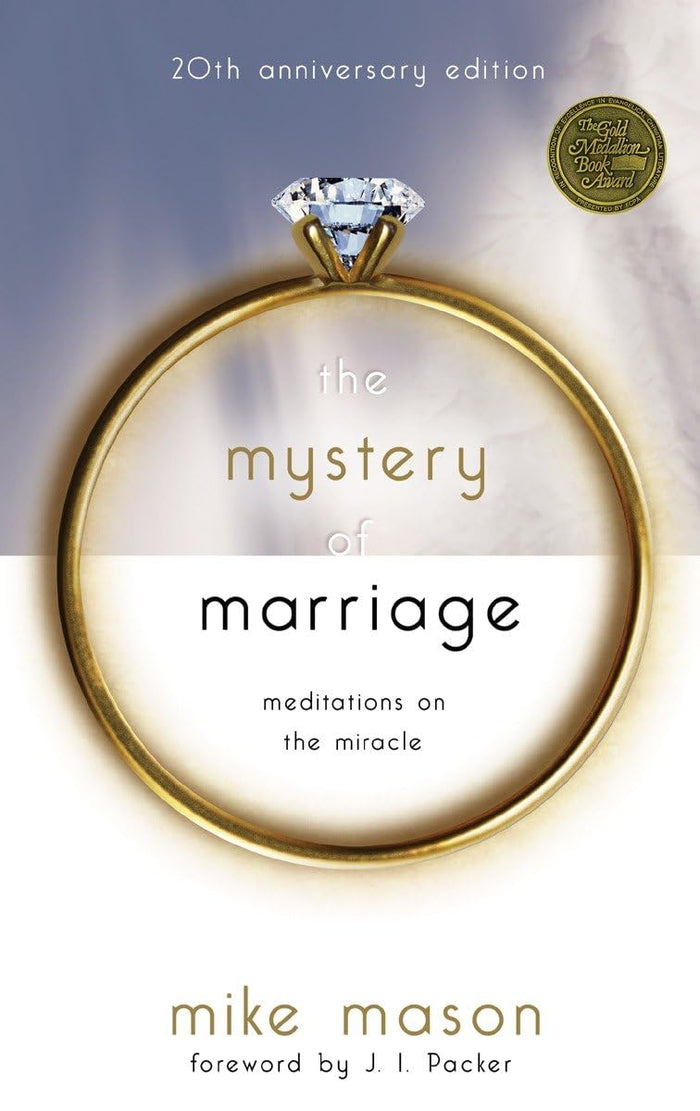 The Mystery of Marriage 20th Anniversary Edition: Meditations on the Miracle by Mike Mason - Paperback cover