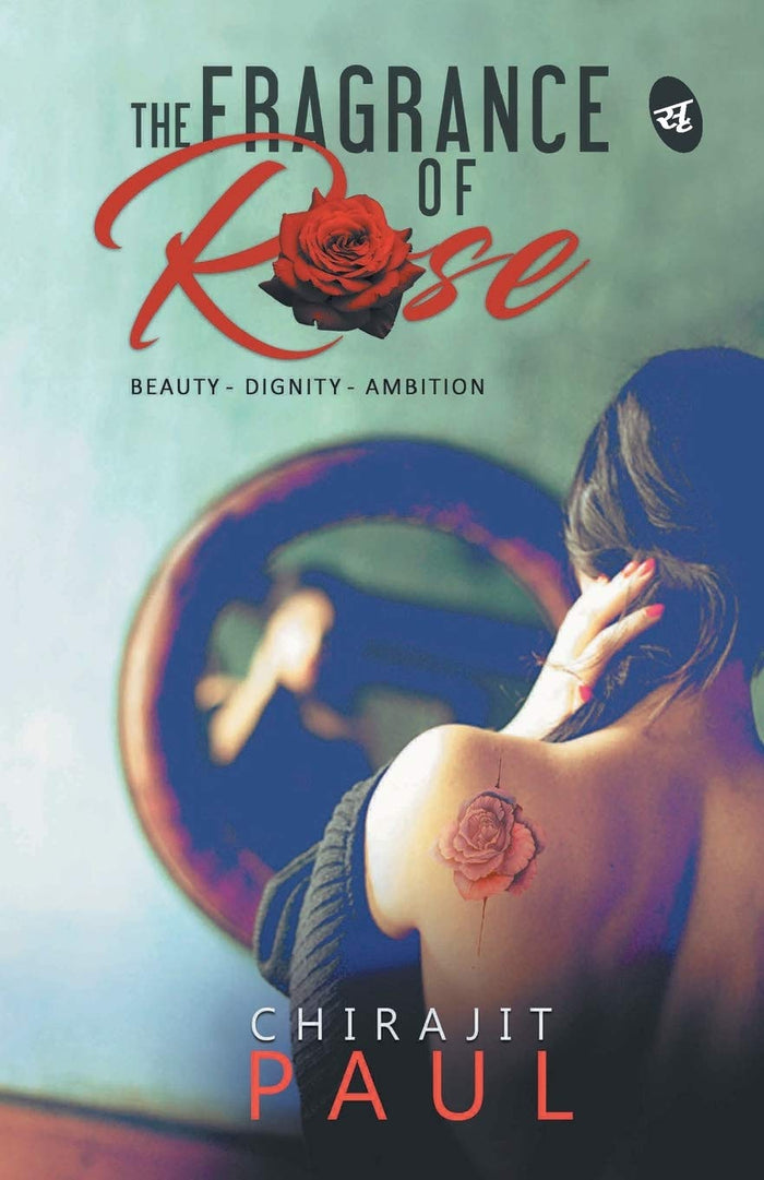 The Fragrance OF Rose by Mr Chirajit Paul - Paperback cover