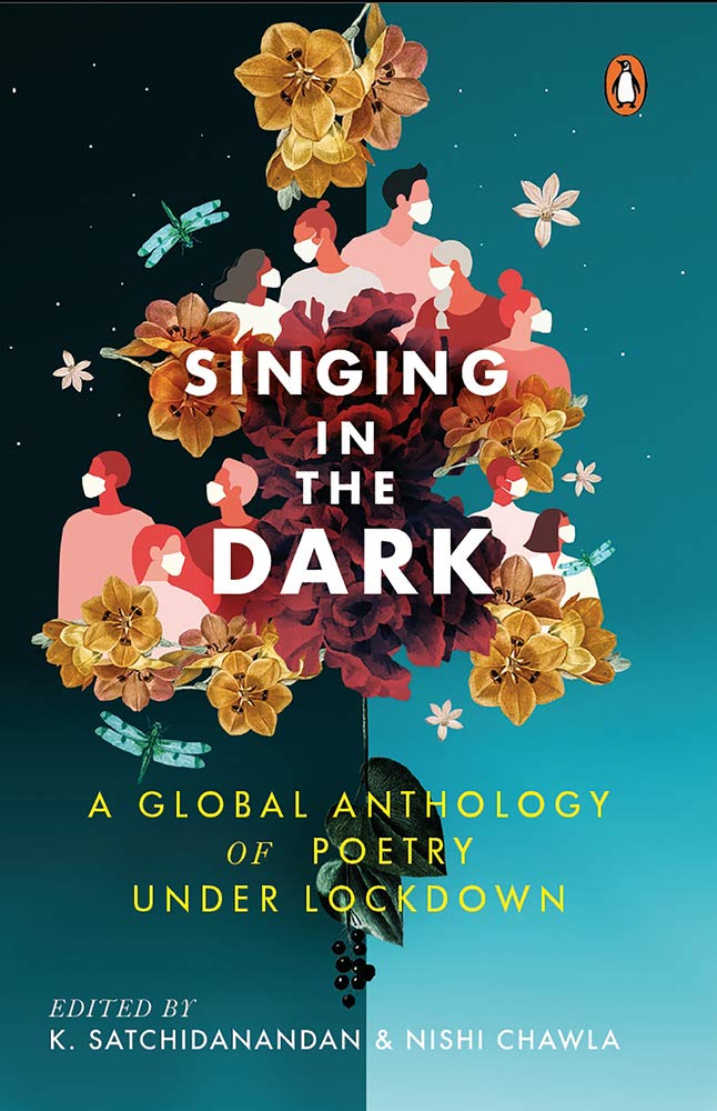Singing in the Dark: A Global Anthology of Poetry Under Lockdown - Hardcover cover