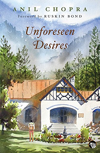 Speaking Tiger Publishing Private Limited Unforeseen Desires by Ruskin Bond and Anil Chopra - Paperback cover