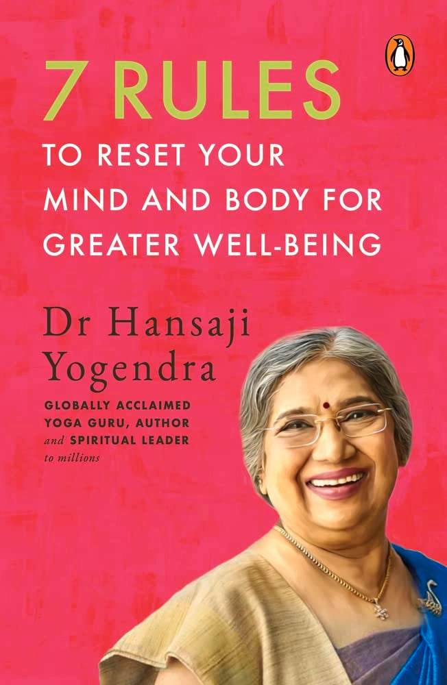 7 Rules to Reset Your Mind and Body for Greater Well-Being by Dr Yogendra - Paperback cover