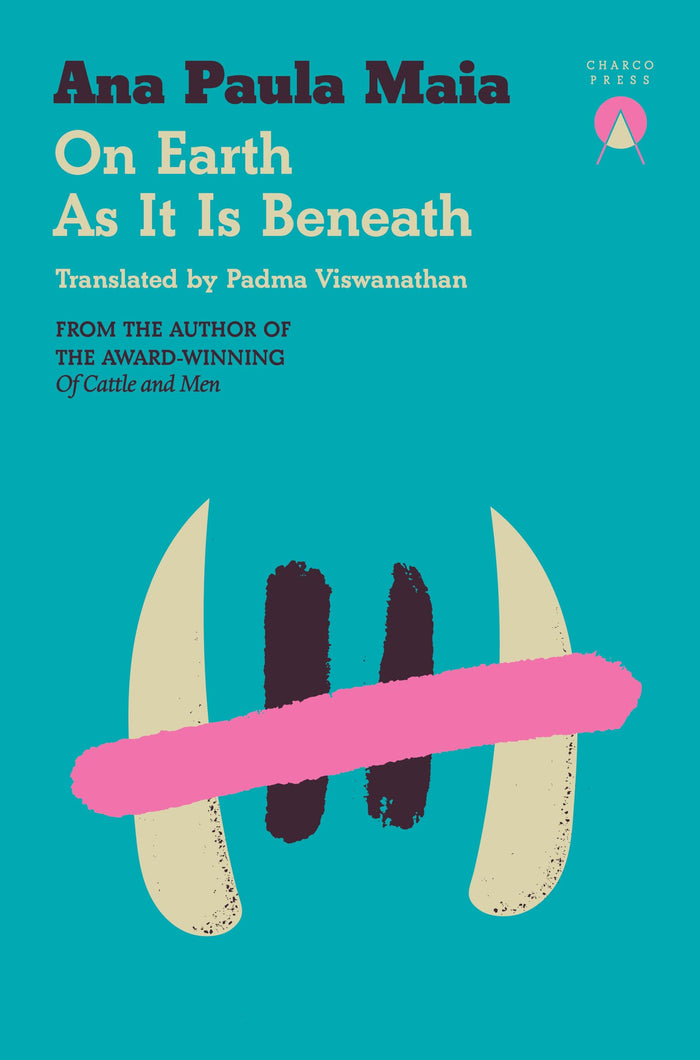 On Earth As It Is Beneath by Ana Paula Maia - Paperback cover
