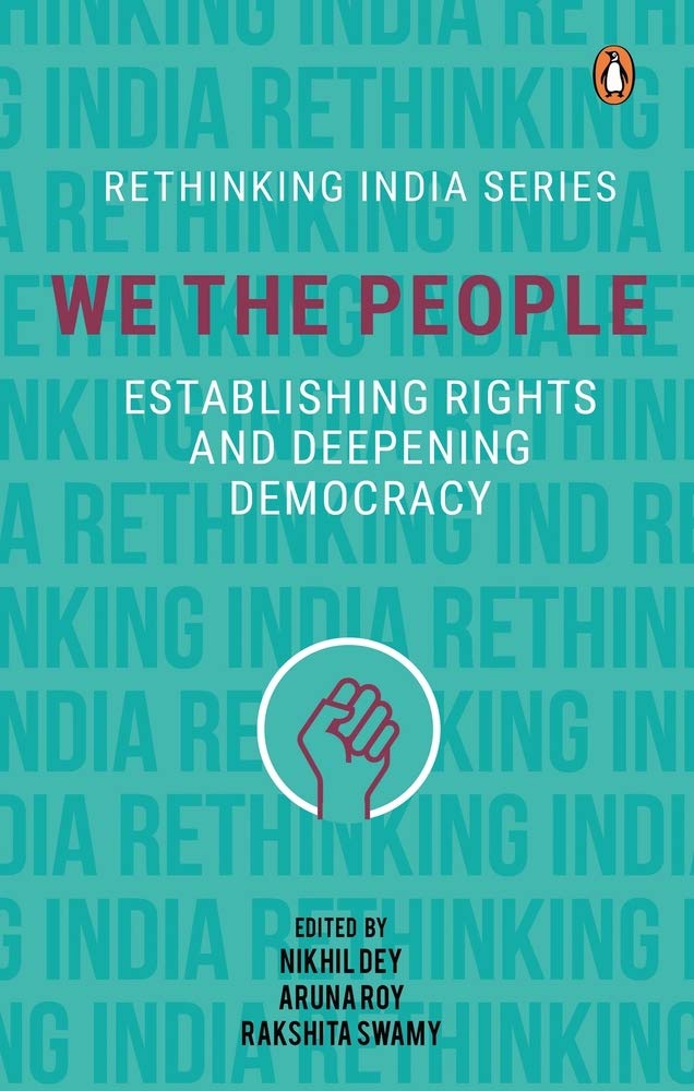We The People: Establishing Rights and Deepening Democracy by Nikhil Dey - Hardcover cover