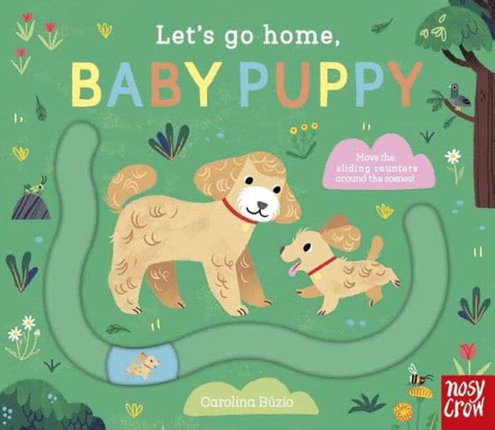 Nosy Crow LETS GO HOME, BABY PUPPY. by Carolina Búzio - Board Book cover