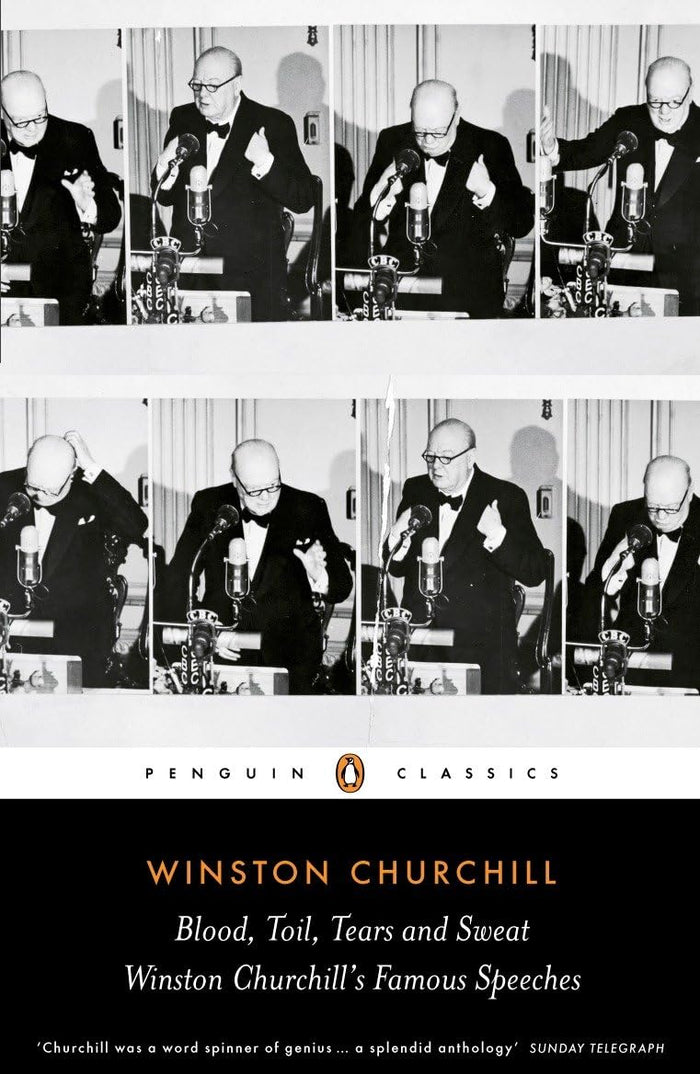 Blood, Toil, Tears and Sweat: The Great Speeches (Penguin Classics) by Winston Churchill - Paperback cover