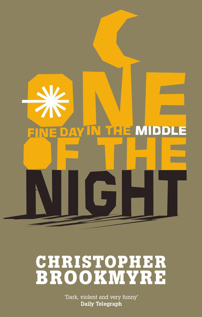 One Fine Day In The Middle Of The Night by Christopher Brookmyre - Paperback cover