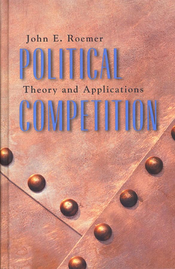 Political Competition: Theory and Applications by John E. Roemer - Paperback cover