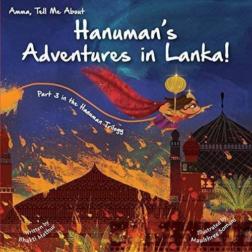 Amma Tell Me About Hanuman's Adventures in Lanka!: Part 3 in the Hanuman Trilogy by Bhakti Mathur (2015-09-26) by Bhakti Mathur - Paperback cover