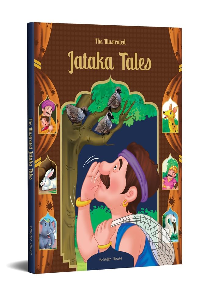 Illustrated Jataka Tales: Classic Tales From India, The by Wonder House Books - Hardcover cover