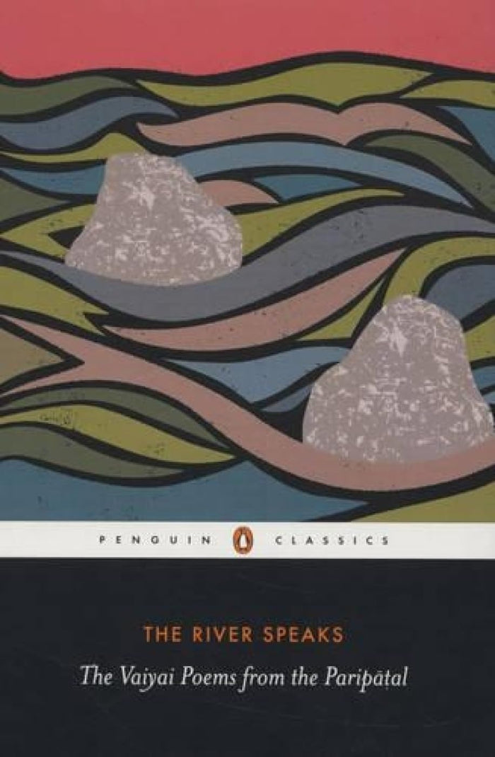 The River Speaks: The Vaiyai Poems from the Paripatal by Elizabeth Segran and V.N. Muthukumar - Mass Market Paperback cover