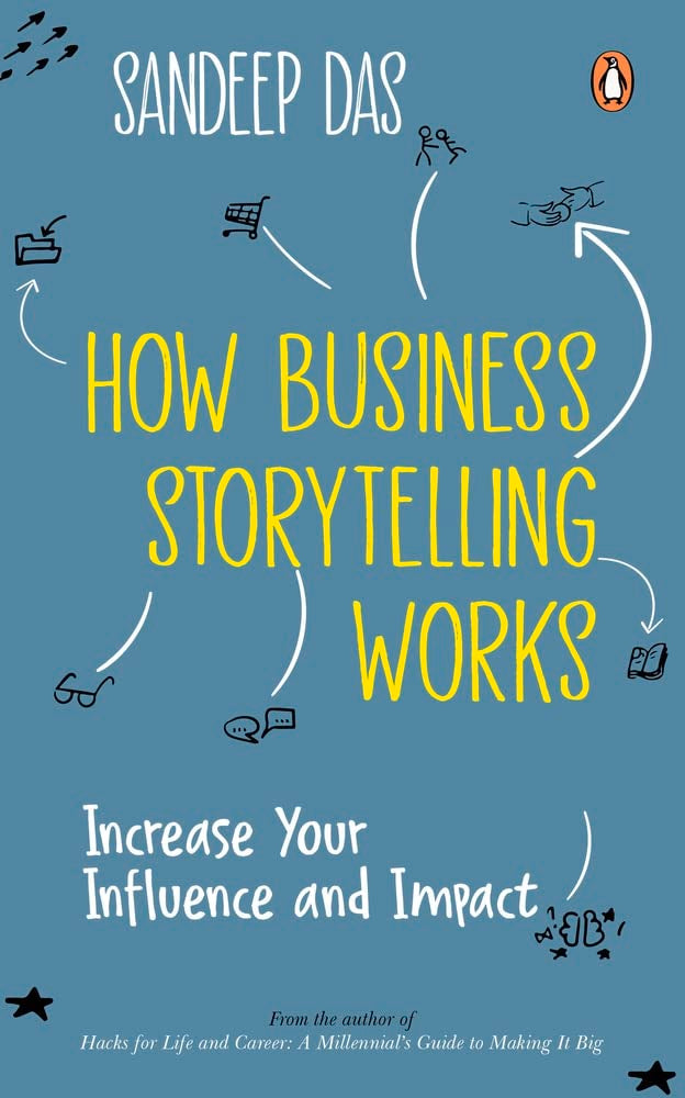 How Business Storytelling Works: Increase Your Influence and Impact by Sandeep Das - Paperback cover