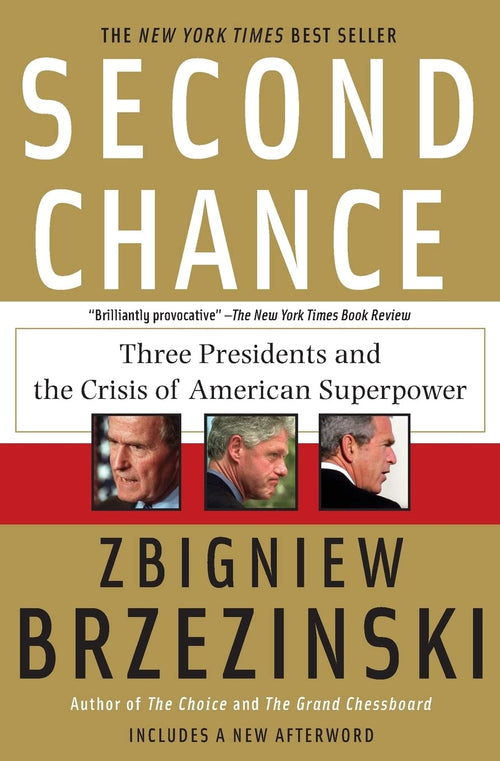 Second Chance: Three Presidents and the Crisis of American Superpower by Zbigniew Brzezinski - Paperback cover