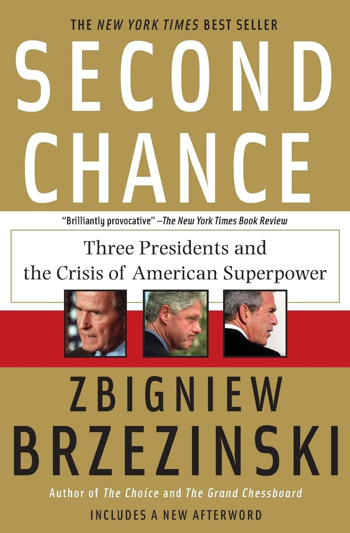 Second Chance: Three Presidents and the Crisis of American Superpower by Zbigniew Brzezinski - Paperback cover