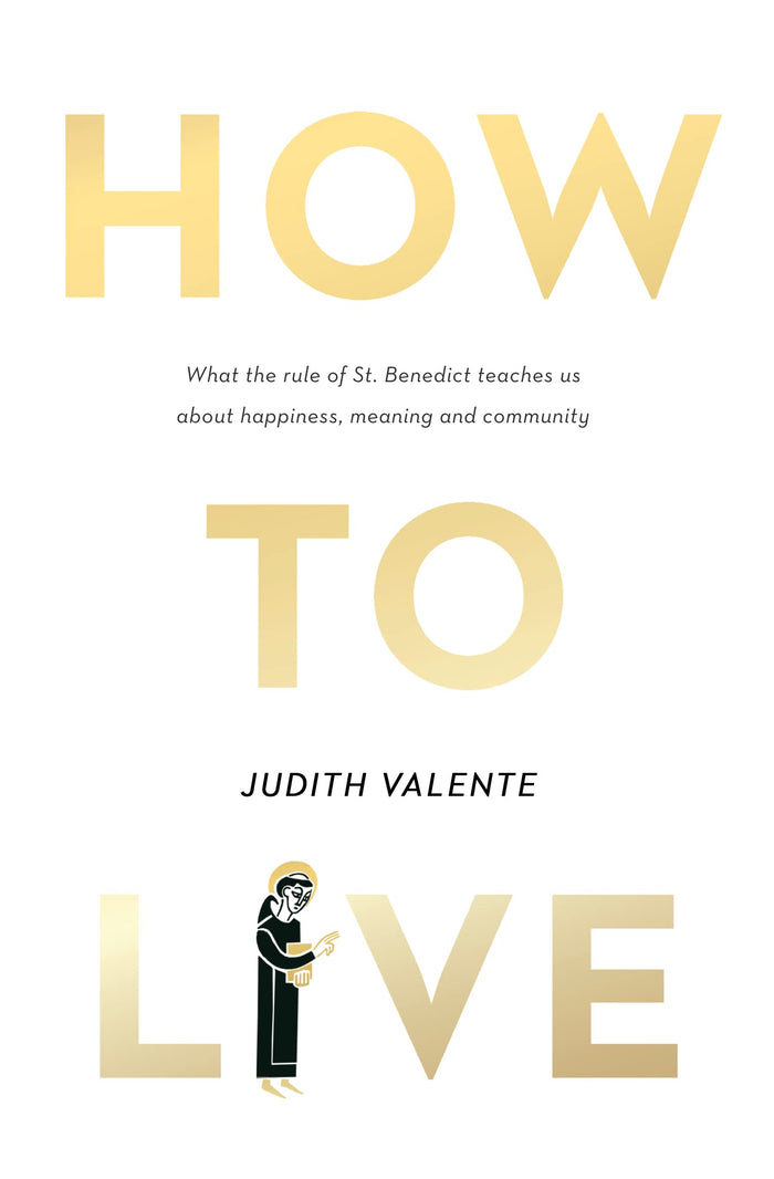 How to Live by Judith Valente - Hardcover cover