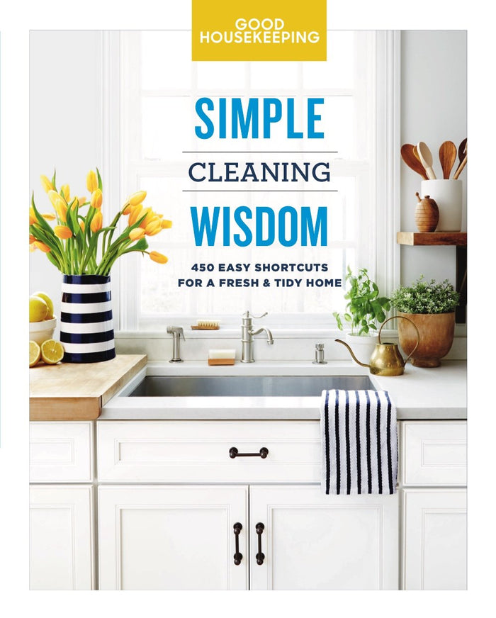 Good Housekeeping Simple Cleaning Wisdom: 450 Easy Shortcuts for a Fresh & Tidy Home (Volume 2) (Simple Wisdom) by Good Housekeeping - Hardcover cover
