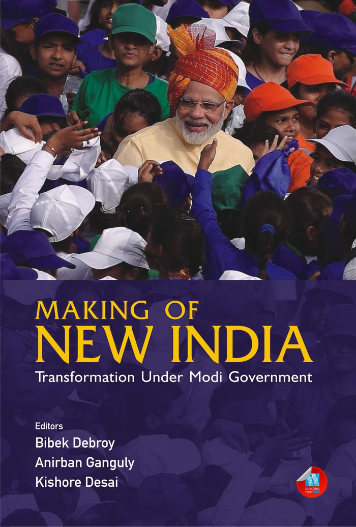 Making of New India: Transformation Under Modi Government by Bibek Debroy And Anirban Ganguly - Hardcover cover