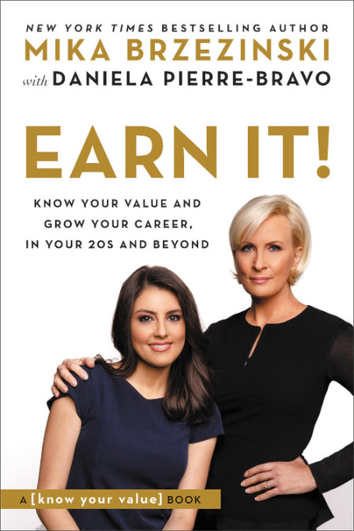 Earn It!: Know Your Value and Grow Your Career, in Your 20s and Beyond by Mika Brzezinski - Paperback cover