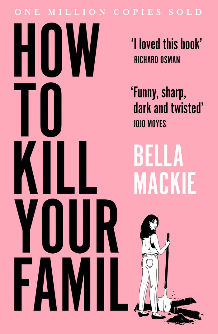 How to Kill Your Family: THE #2 SUNDAY TIMES BESTSELLER (International Edition) by Bella Mackie - Paperback cover