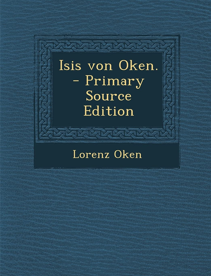 Isis von Oken. (German Edition) by Lorenz Oken - Paperback cover