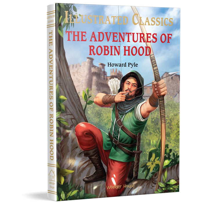 Illustrated Classics - The Adventures of Robin Hood: Abridged Novels With Review Questions by Wonder House Books - Hardcover cover
