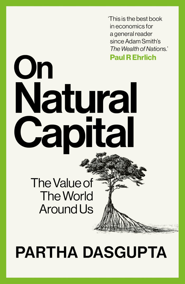 On Natural Capital: The Value of the World Around Us by Partha Dasgupta - Paperback cover