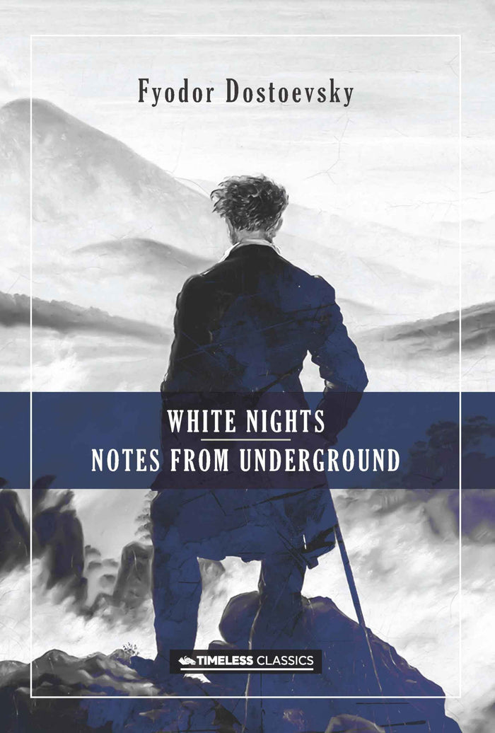 Front cover of the book 'White Nights & Notes from the Underground' by Fyodor Dostoevsky.