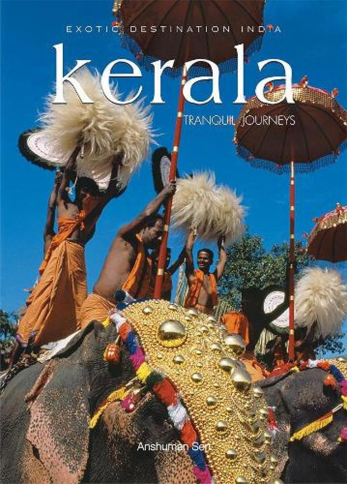 Exotic Destination India: Kerala: Tranquil Journeys by Anshuman Sen - Paperback cover