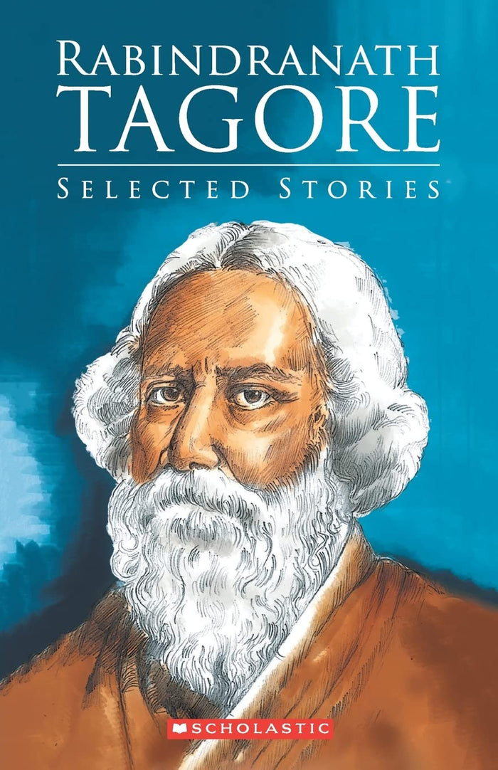 Rabindranath Tagore: Selected Stories by Scholastic India - Paperback cover