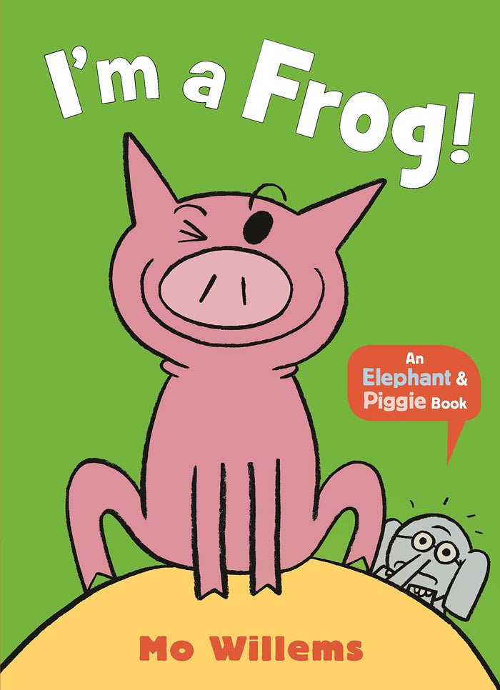 I'm a Frog! (Elephant and Piggie) by Mo Willems - Paperback cover