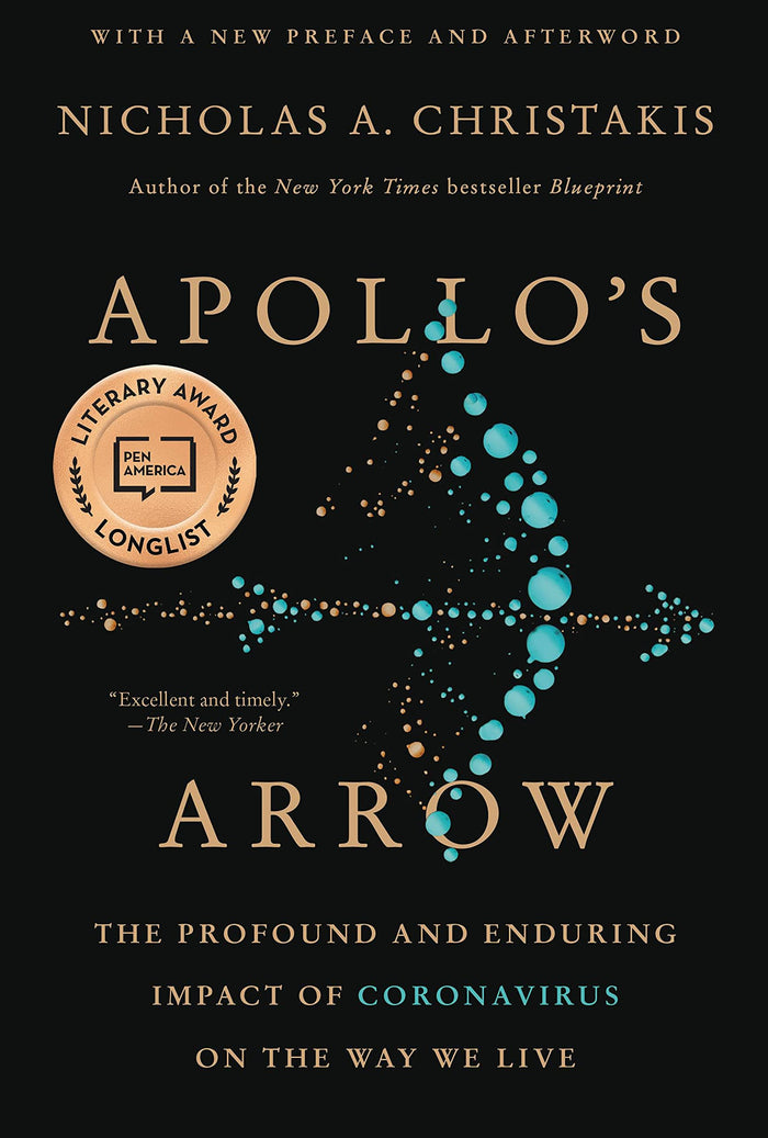 Apollo's Arrow: The Profound and Enduring Impact of Coronavirus on the Way We Live by Nicholas A. Christakis MD PhD - Paperback cover