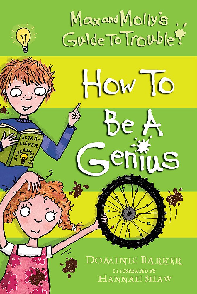 How to Be a Genius (Max and Molly's Guide to Trouble) by Dominic Barker - Paperback cover