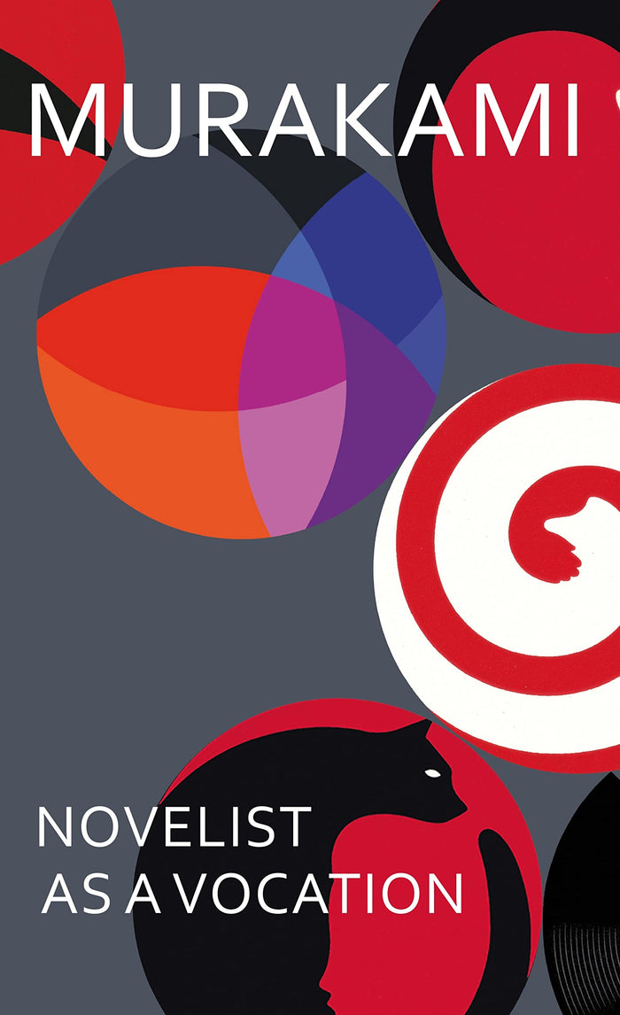 Novelist as a Vocation: An exploration of a writer’s life from the Sunday Times bestselling author by Haruki Murakami - Hardcover cover