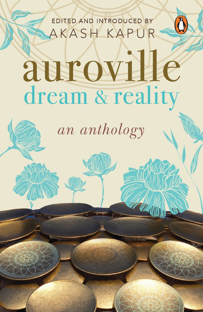 Auroville: Dream & Reality by Akash Kapur - Paperback cover