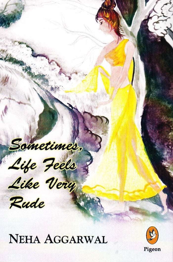 Sometimes, Life Feels Like Very Rude by Neha Aggarwal - Paperback cover