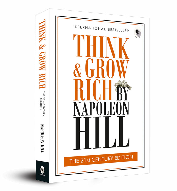Think & Grow Rich: THE 21st CENTURY EDITION by Napoleon Hill - Paperback cover