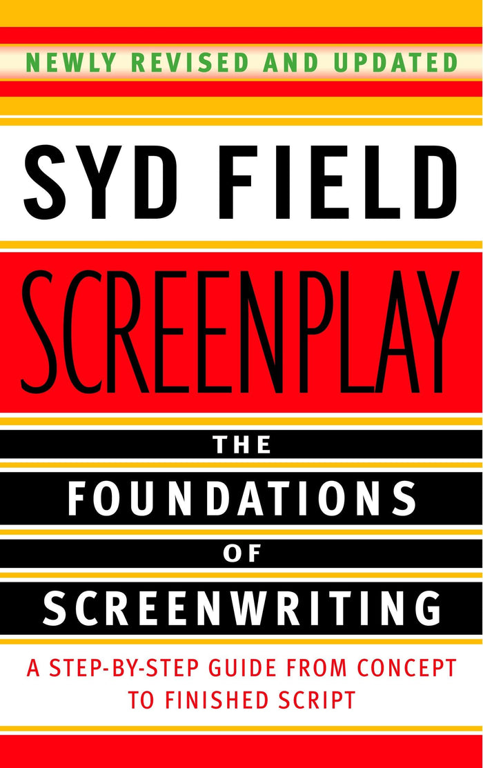 Screenplay: The Foundations of Screenwriting by Syd Field - Paperback cover