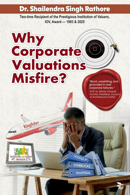 Why Corporate Valuations Misfire? Non-Fiction Corporate Finance by Dr Shailendra Singh Rathore - Paperback cover