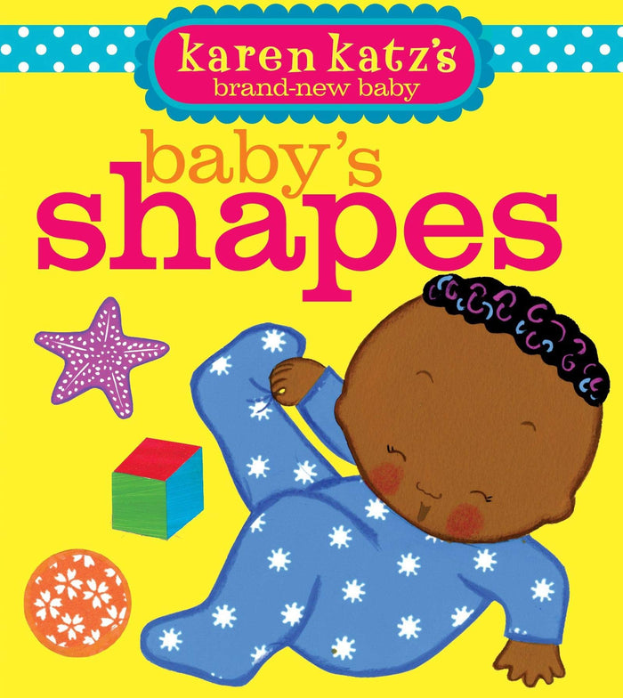Baby's Shapes (Karen Katz's Brand-New Baby) by Karen Katz - Board Book cover