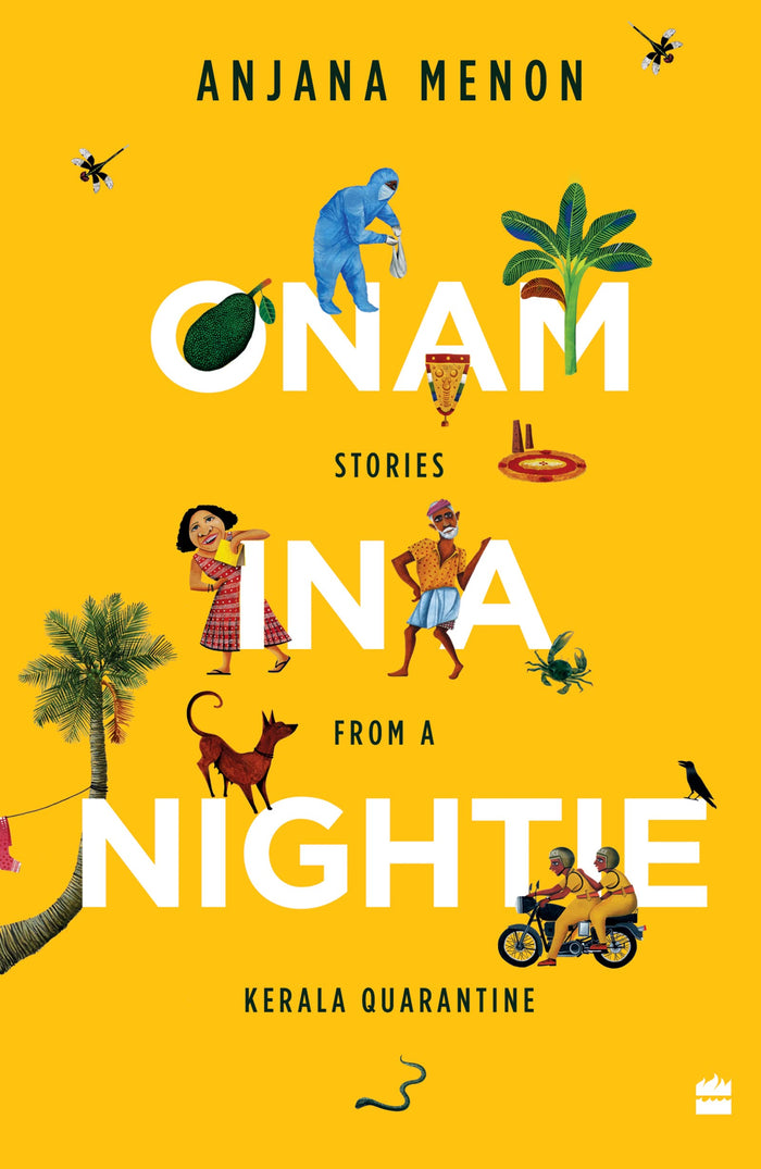 Onam in a Nightie: Stories from a Kerala Quarantine by Anjana Menon - Paperback cover