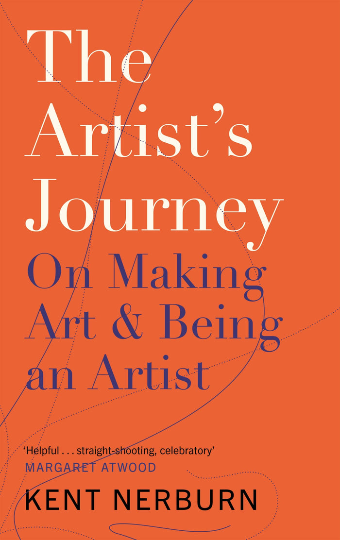 The Artist's Journey: On Making Art & Being an Artist by Kent Nerburn - Paperback cover