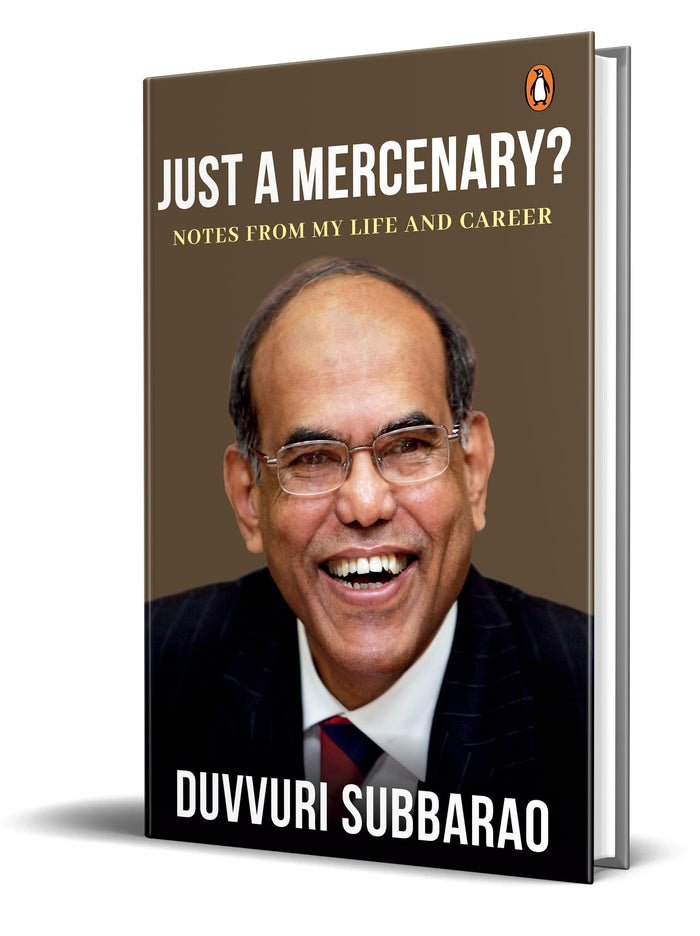 Just a Mercenary: Notes from My Life and Career by Duvvuri Subbarao - Hardcover cover