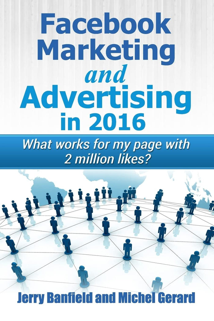Facebook Marketing and Advertising in 2016: What works for my page with 2 million likes? by Michel Gerard - Paperback cover