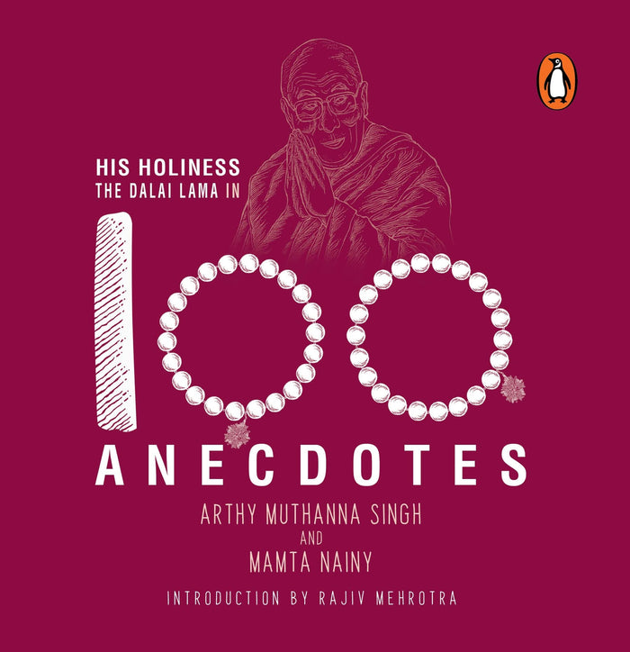 His Holiness the Dalai Lama in 100 Anecdotes by Arthy Muthanna Nainy - Hardcover cover